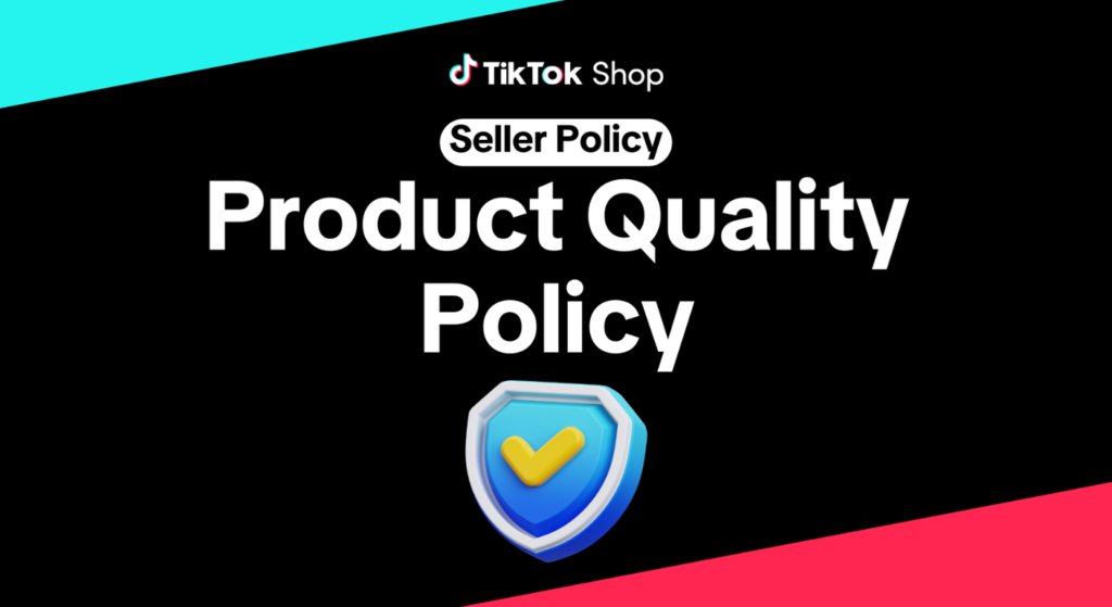 TikTok Shop's Product Quality Policy Decoded: Avoid Violations Before They Kill Your Shop