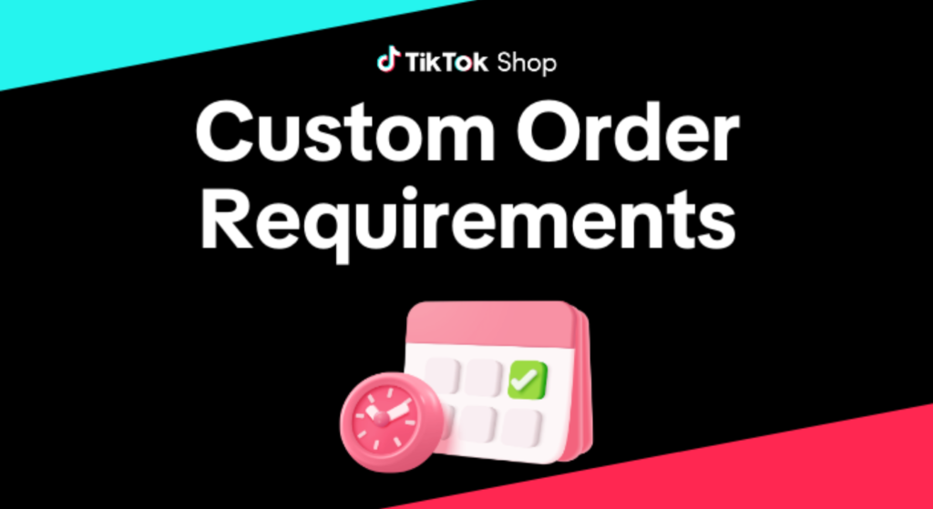 How to Configure Custom Order Requirements on TikTok Shop Without Losing a Single Personalized Order